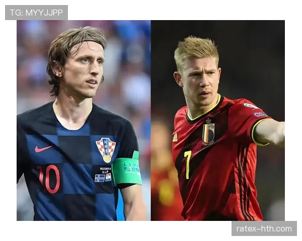 德布劳内 vs 莫德里奇：金球竞争力与中场核心价值对比